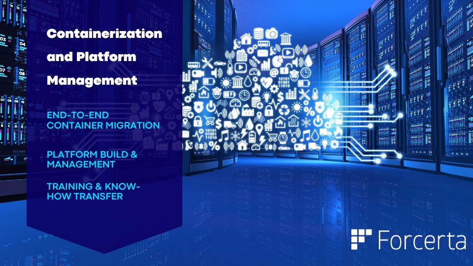 Forcerta Containerization and Platform Management